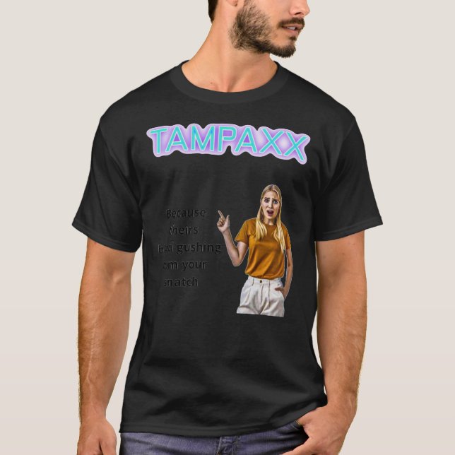 Camiseta Tampaxx Porque su sangre brota de su hijo (Anverso)