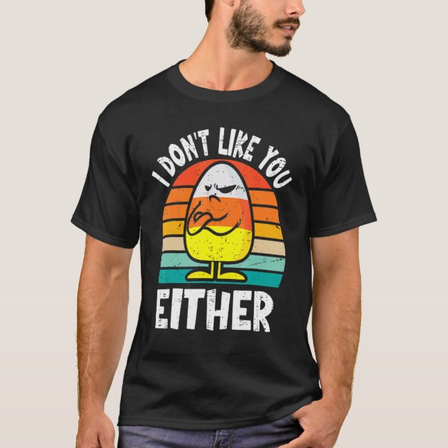 Camiseta Tampoco Me Gustas Divertido Halloween Candy Corn (Anverso)