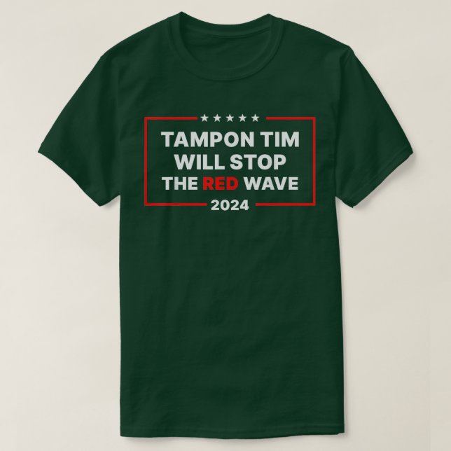 Camiseta tampon tim detendrá la ola roja 2024 TShirt 10 (Diseño del anverso)