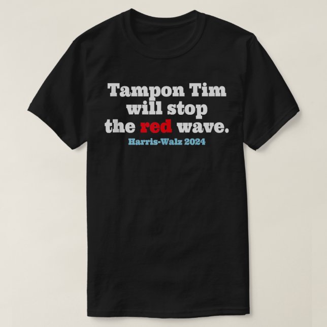 Camiseta tampon tim detendrá la ola roja 2024 TShirt 3 (Diseño del anverso)