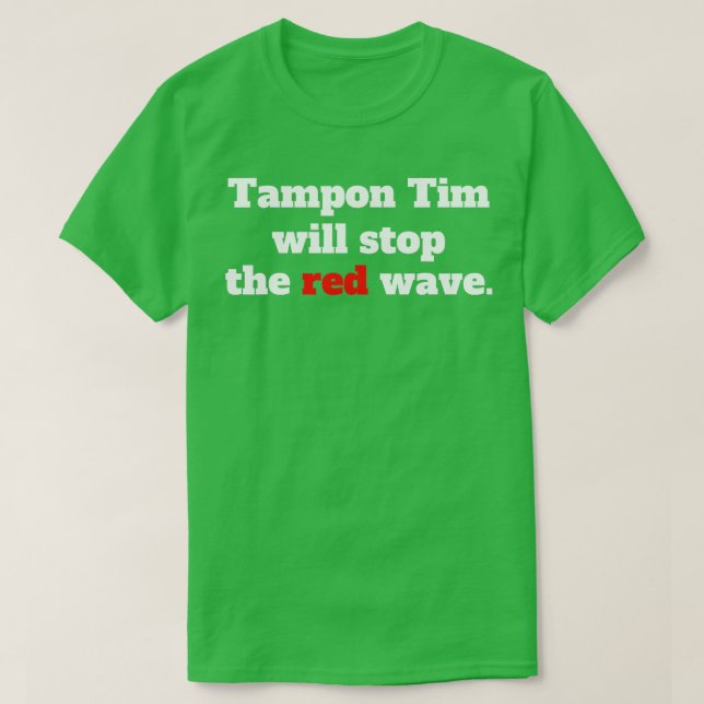 Camiseta tampon tim detendrá la ola roja 2024 TShirt 5 (Diseño del anverso)