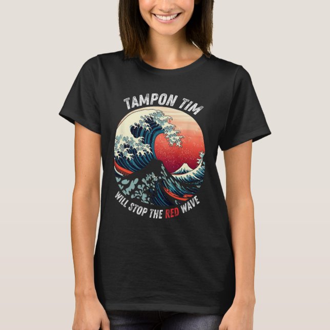 Camiseta Tampon Tim Detendrá La Ola Roja Gracioso Harris Wh (Anverso)
