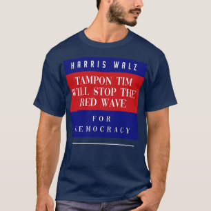 Camiseta tampon tim detendrá la ola roja TShirt 1
