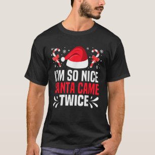 Camiseta Tan agradable que vino Santa dos veces Divertido T