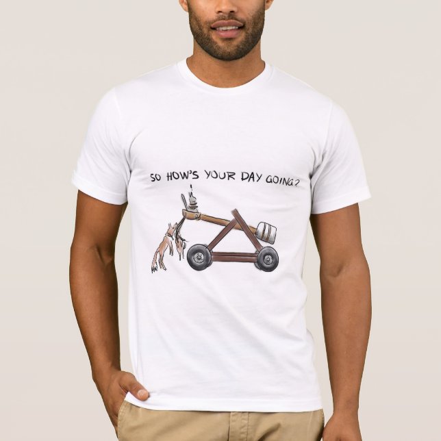 Camiseta ¿Tan cómo su día va? (Anverso)