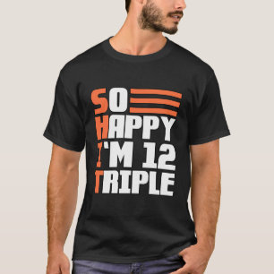 Camiseta Tan Feliz De Tener 12 Años Triples 36.