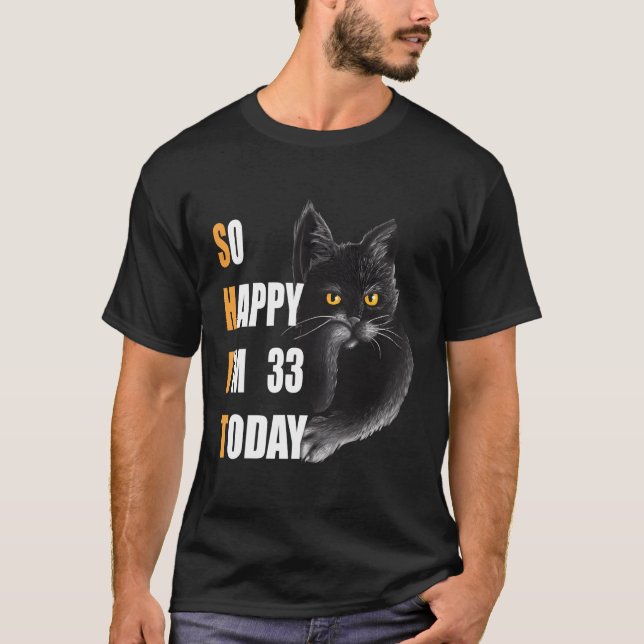 Camiseta Tan Feliz De Tener 33 Años Hoy Gato 33 Enfadado (Anverso)