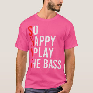 Camiseta Tan Feliz De Tocar El Músico Bass De La Banda De G
