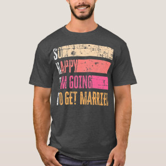 Camiseta Tan Feliz Estoy De Casarme Grunge Para Novia