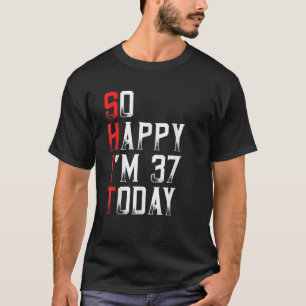 Camiseta Tan feliz nací de 37 años en 1983.