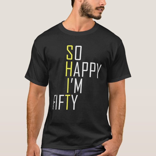 Camiseta Tan feliz que soy el 50% divertido de la broma de  (Anverso)