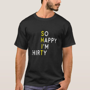 Camiseta Tan feliz que soy Treinta Graciosa 30 cumpleaños 1