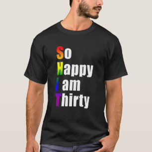 Camiseta Tan feliz que tengo 30 años de cumpleaños gay de 3