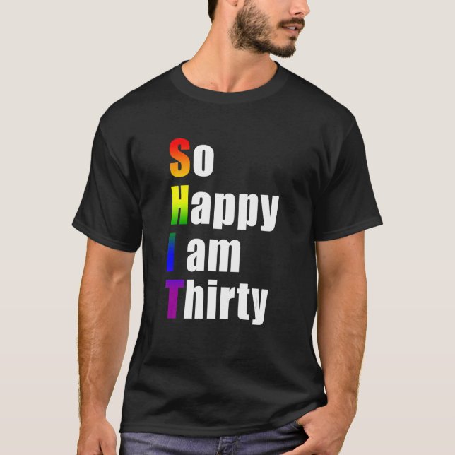 Camiseta Tan feliz que tengo 30 años de cumpleaños gay de 3 (Anverso)