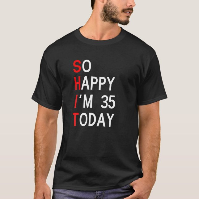 Camiseta Tan feliz que tengo 35 años de edad en 1986. (Anverso)