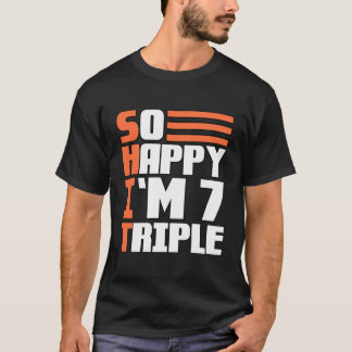 Camiseta Tan Feliz Que Tengo Siete Triples Cumpleaños 21