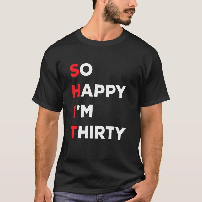 Camiseta Tan feliz que tengo treinta (Anverso)