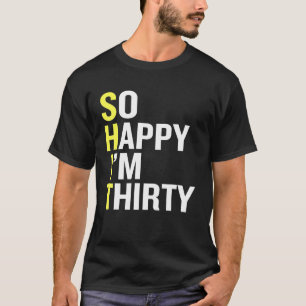 Camiseta Tan Feliz Que Tengo Treinta Y Treinta Años De Nove