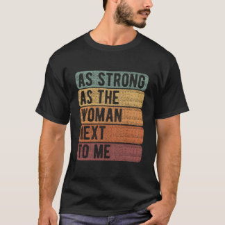 Camiseta Tan Fuerte Como El Feminismo De Los Derechos Del Q