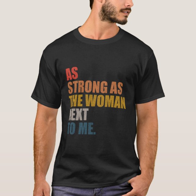 Camiseta Tan Fuerte Como Lo Siguiente A Mí (Anverso)