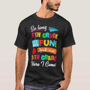 Camiseta Tan Largo 4º Grado Cuidado 5 Aquí Llego El Último 