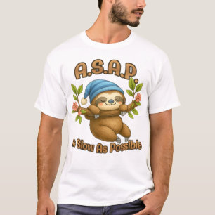 Camiseta Tan lento como sea posible - Perezoso lindo ASAP c