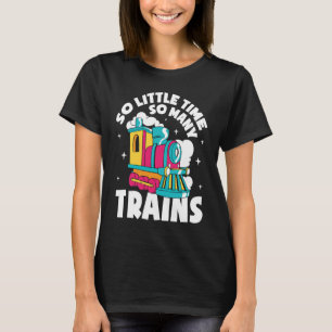 Camiseta Tan Poco Tiempo Tantos Tren Locomotora De Vapor 1