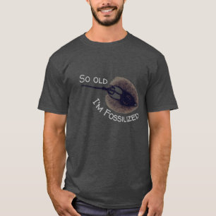 Camiseta Tan viejo que estoy fosilizado, Stingray Fossil