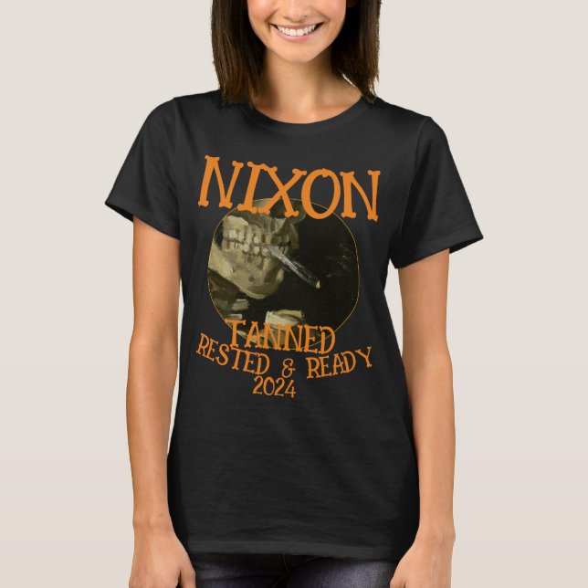 Camiseta Tanned Rested & Ready NIXON 2024 Presidente (Anverso)