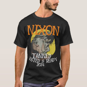 Camiseta Tanned Rested & Ready NIXON 2024 Presidente