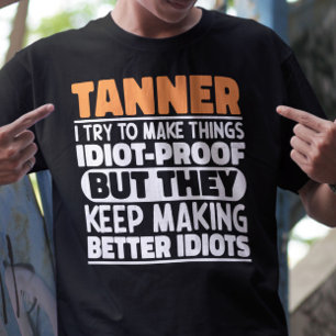 Camiseta Tanner Trato De Hacer Las Cosas Divertidas Tanner