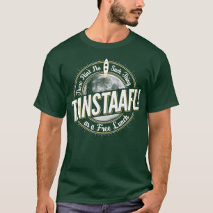 Camiseta TANSTAAFLTShirt