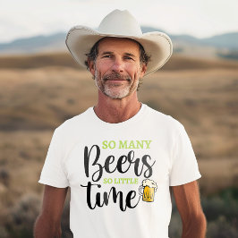 Camiseta Tantas Cervezas Tan Poco Tiempo Gracioso Bebiendo 