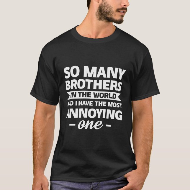 Camiseta Tantos Hermanos En El Mundo Y Yo Tengo La Mayoría (Anverso)