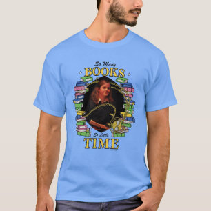 Camiseta Tantos Libros, Tan Poco Tiempo