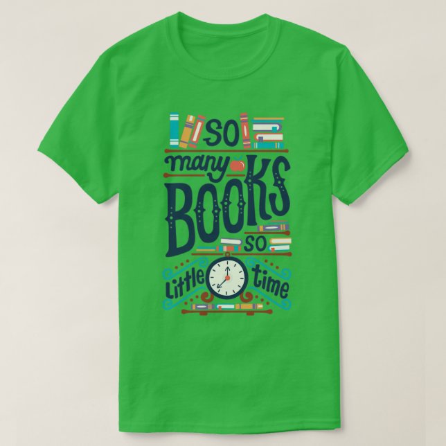 Camiseta Tantos libros tan poco tiempo (Diseño del anverso)