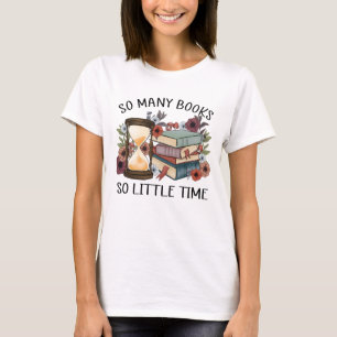 Camiseta Tantos libros tan poco tiempo