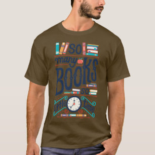 Camiseta Tantos libros tan poco tiempo2