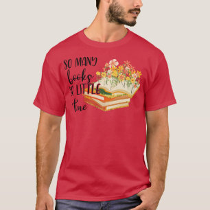 Camiseta tantos libros tan poco tiempo 1