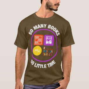 Camiseta Tantos Libros Tan Poco Tiempo 4