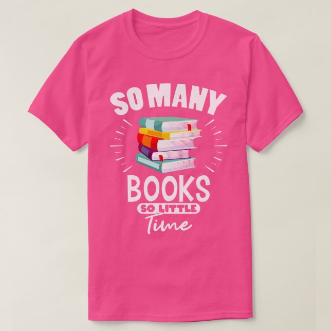 Camiseta Tantos Libros Tan Poco Tiempo Los Libros Regalos (Diseño del anverso)