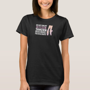 Camiseta Tanzen Ist Fue Für Intelligente Ballerina Mädchen