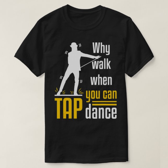 Camiseta Tap Dance Dancing Shufflin Shufflin Dancer Guay (Diseño del anverso)