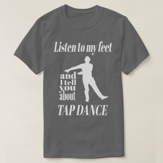 Camiseta Tap Dance Escuche Mi Baile Tap De Pies (Diseño del anverso)