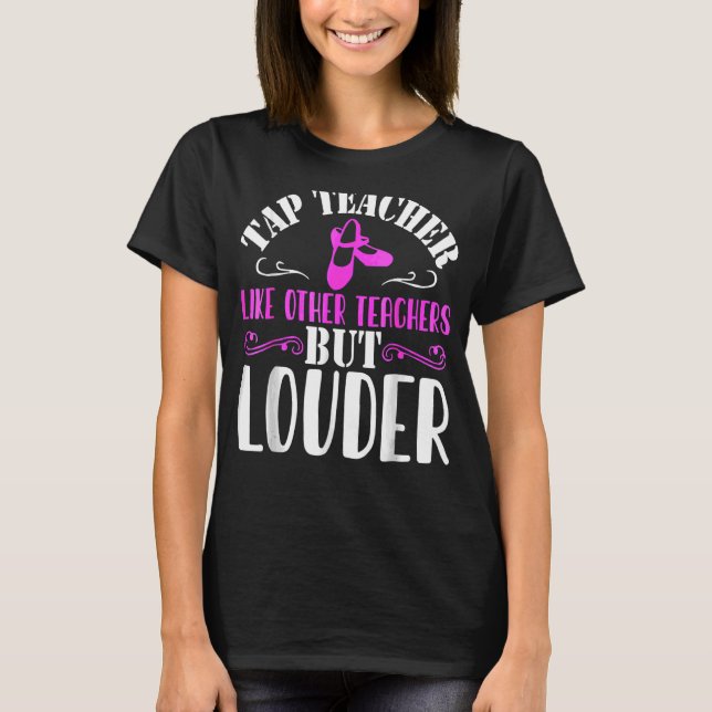 Camiseta Tap Dance Teacher Tap Dancing (Anverso)