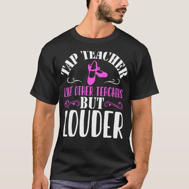 Camiseta Tap Dance Teacher Tap Dancing (Anverso)