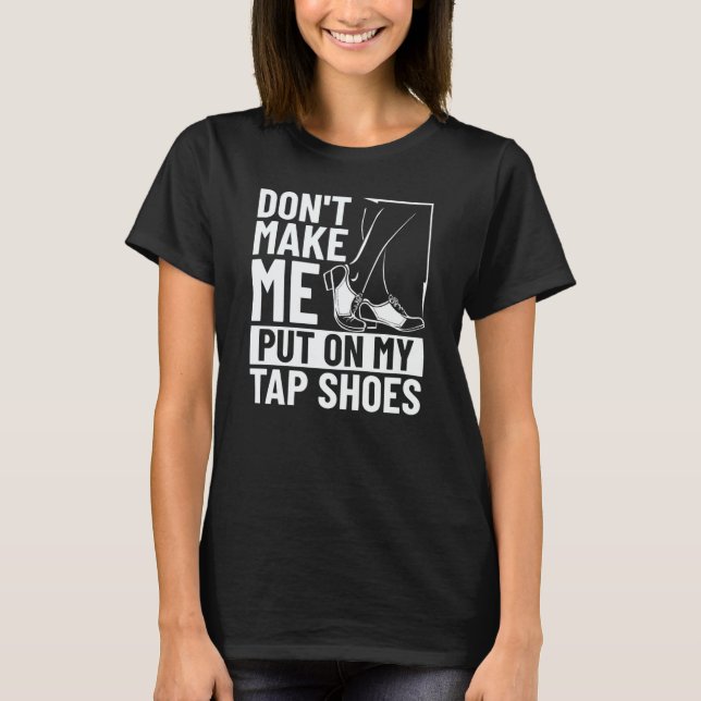 Camiseta Tap Dancer Costume Tap Dance Lessons Tap Dance Mus (Anverso)