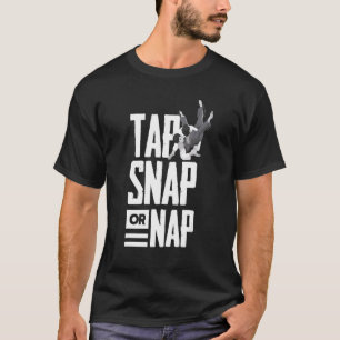Camiseta Tap Snap O Nap Funny Jiu Jitsu