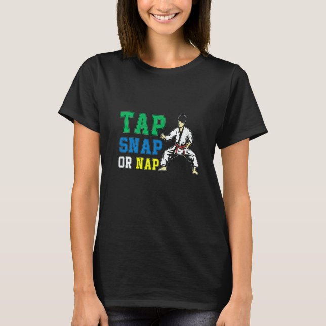 Camiseta Tap Snap Or Nap Bjj Brazilian Jiu Jitsu 1 (Anverso)
