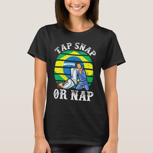 Camiseta Tap Snap Or Nap  Bjj Brazilian Jiu Jitsu 3 (Anverso)